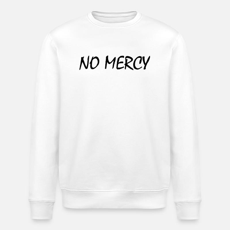 No mercy - Stanley/Stella Unisex Bio-Sweatshirt ROLLER - Weiß