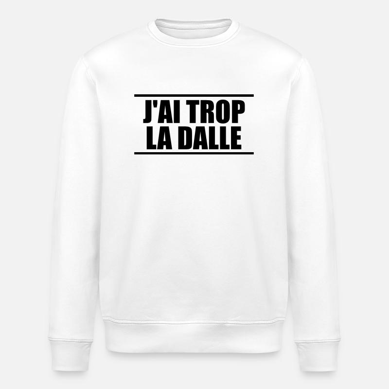 J'ai trop la dalle - Sweat bio ROLLER Stanley/Stella Unisexe - blanc