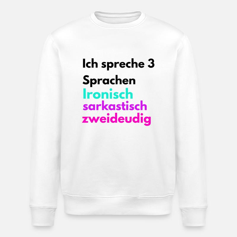 Languages Funny Ironically Sarcastically Two-Way - Stanley/Stella ROLLER Unisex Organic Sweatshirt - white