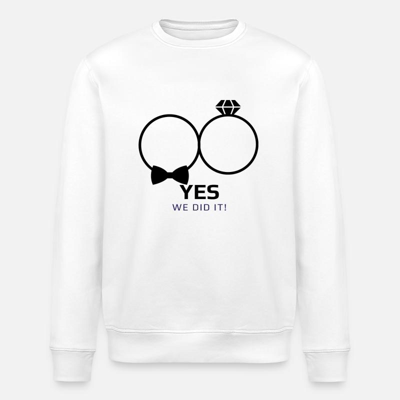 Wedding we did it - Stanley/Stella ROLLER Unisex Organic Sweatshirt - white