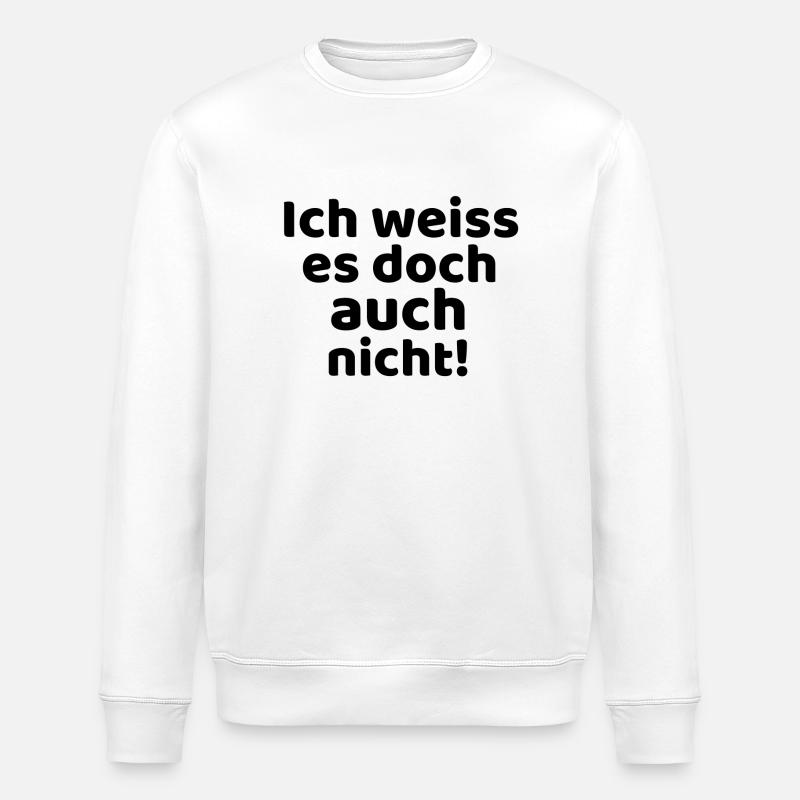 I do not have a clue either! - Stanley/Stella ROLLER Unisex Organic Sweatshirt - white