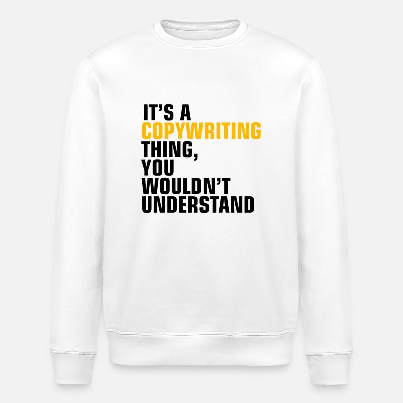 Copywriting thing - Stanley/Stella Unisex Bio-Sweatshirt ROLLER - Weiß