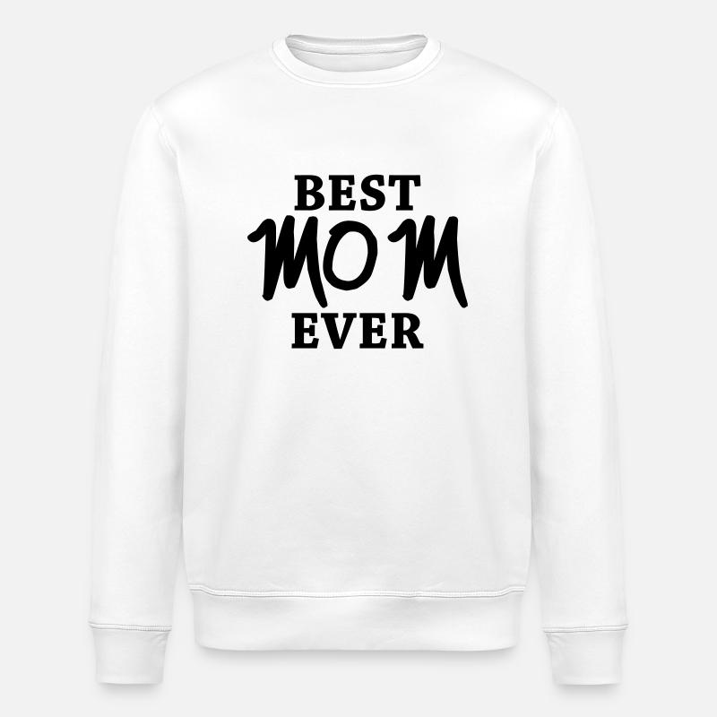 Best Mom ever - Stanley/Stella ROLLER Unisex Organic Sweatshirt - white