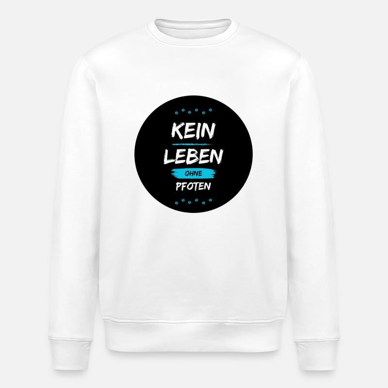 Kein Leben ohne Pfoten - Stanley/Stella Unisex Bio-Sweatshirt ROLLER - Weiß