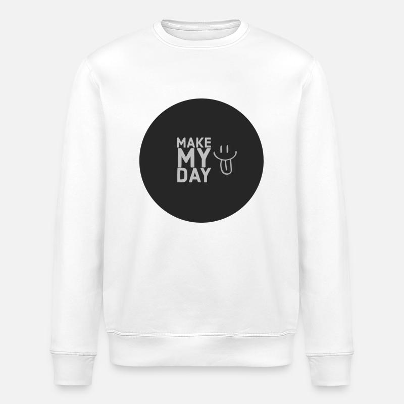 Make my day - Stanley/Stella ROLLER Unisex Organic Sweatshirt - white