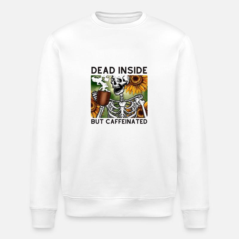 Dead Inside But Caffeinated - Stanley/Stella ROLLER Unisex Organic Sweatshirt - white