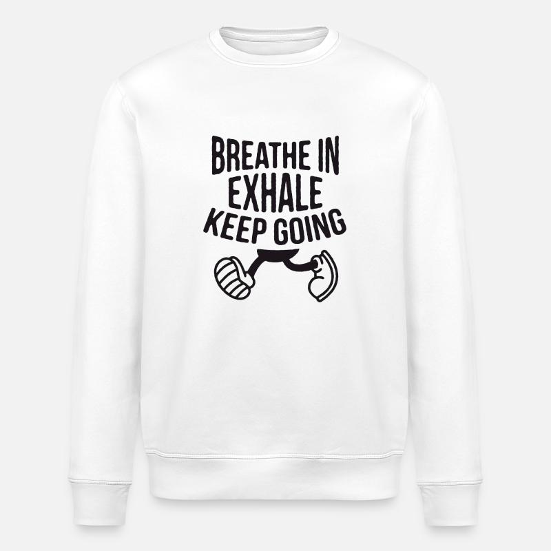 INHALE. Keep going. - Stanley/Stella Unisex Bio-Sweatshirt ROLLER - Weiß