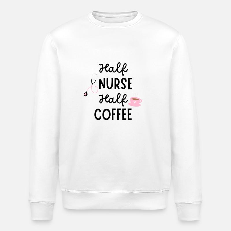 Half Nurse Half Coffee - Stanley/Stella Unisex Bio-Sweatshirt ROLLER - Weiß