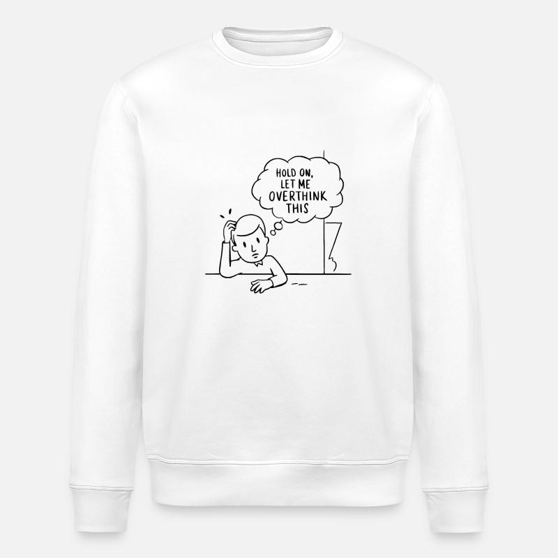 Overthink-Modus aktiviert - Stanley/Stella Unisex Bio-Sweatshirt ROLLER - Weiß