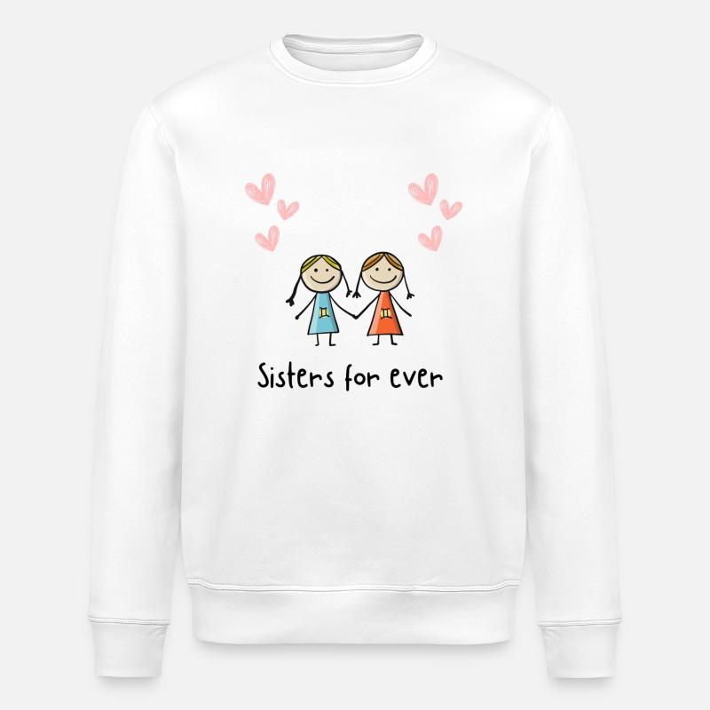 Sister for ever - Stanley/Stella Unisex Bio-Sweatshirt ROLLER - Weiß