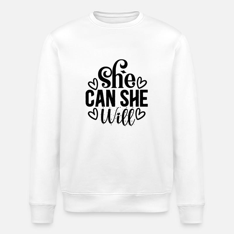 She Can She Will - Stanley/Stella ROLLER Unisex Organic Sweatshirt - white