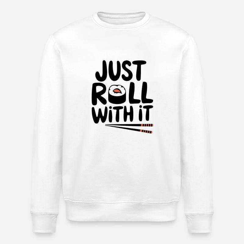 Just Roll With It - Stanley/Stella ROLLER Unisex Organic Sweatshirt - white