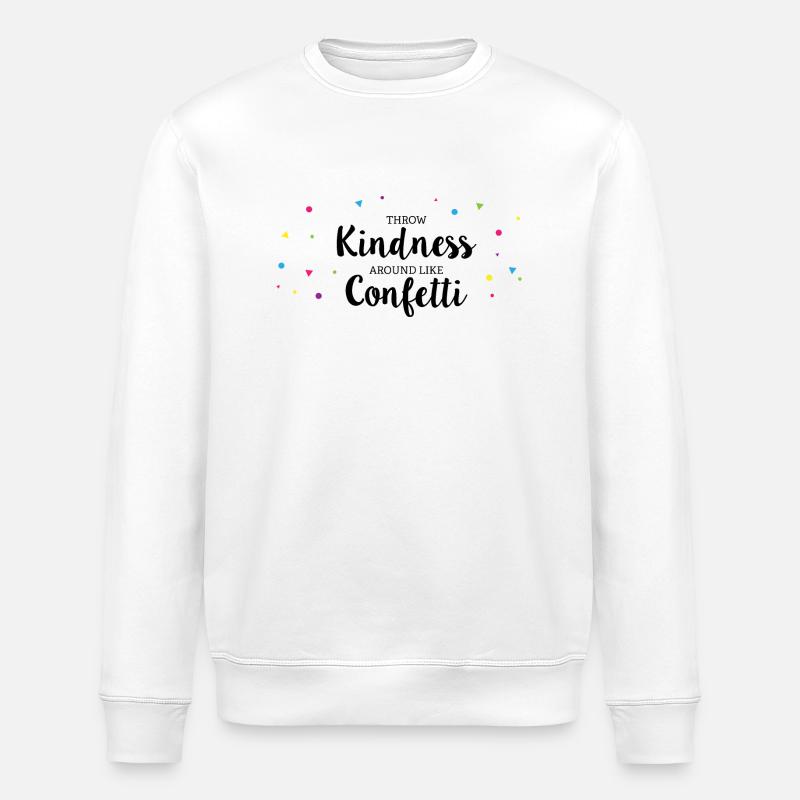 Throwing Kindness around like Confetti - Stanley/Stella Unisex Bio-Sweatshirt ROLLER - Weiß