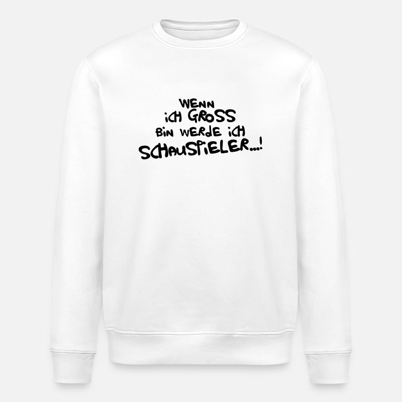 Ich werde Schauspieler - Stanley/Stella Unisex Bio-Sweatshirt ROLLER - Weiß