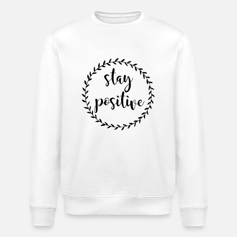 Stay Positive - Stanley/Stella Unisex Bio-Sweatshirt ROLLER - Weiß