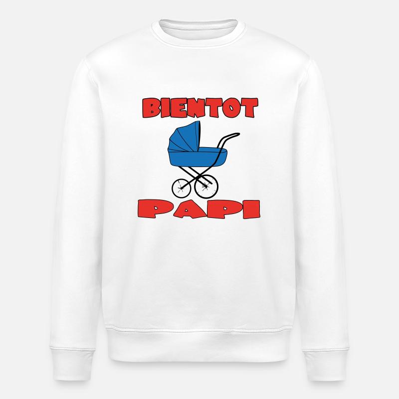 BIENTOT PAPI - Sweat bio ROLLER Stanley/Stella Unisexe - blanc