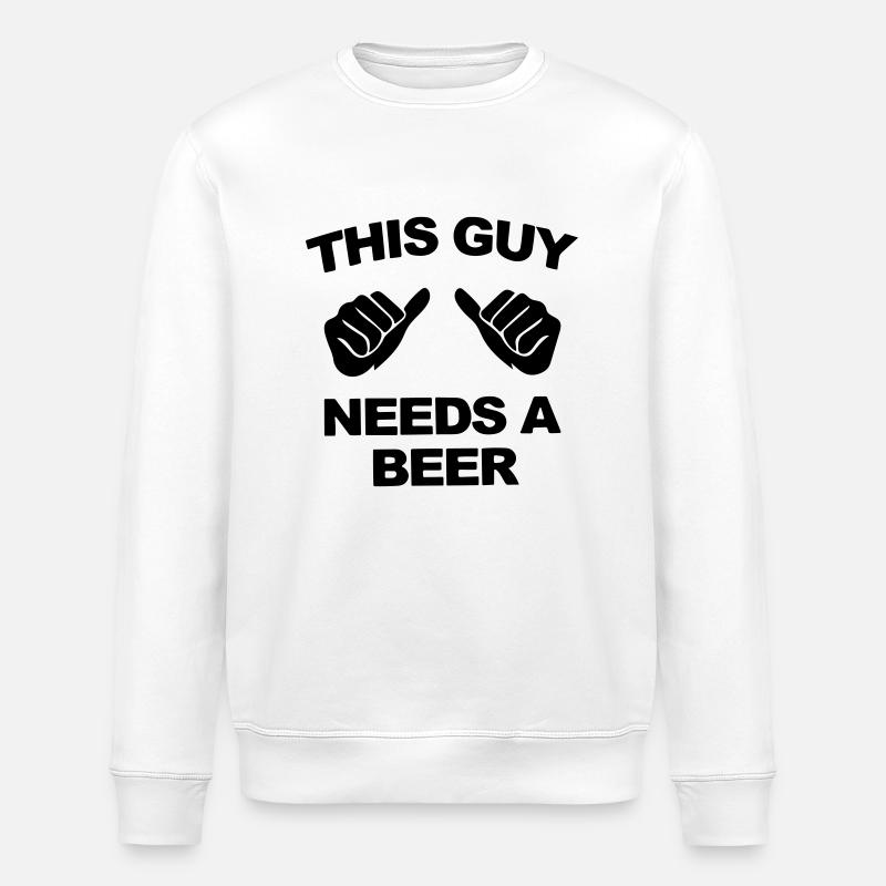 this guy needs a beer - Stanley/Stella ROLLER Unisex Organic Sweatshirt - white
