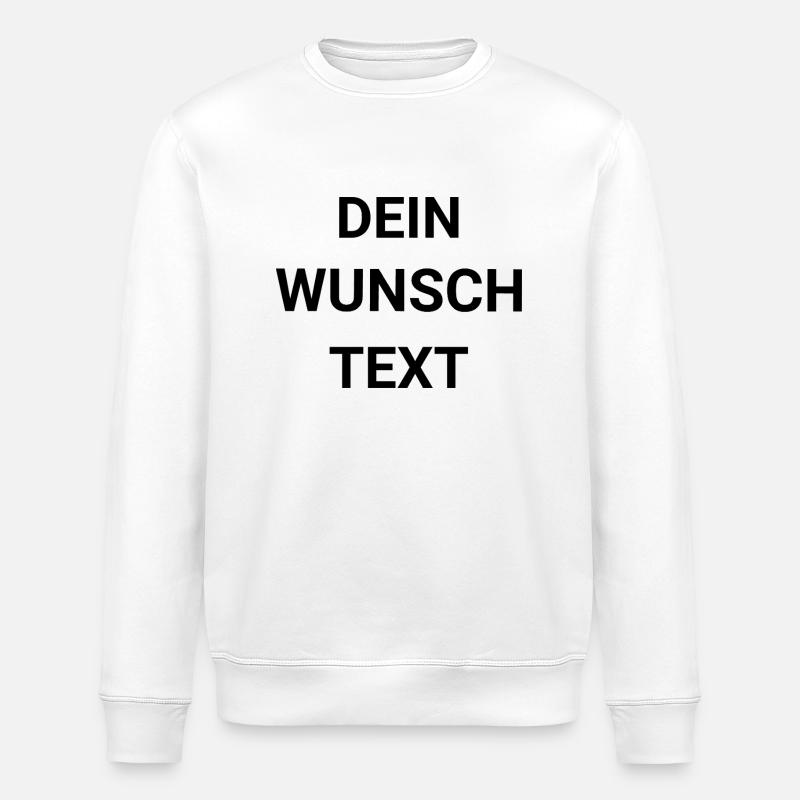 Dein Wunschtext - Stanley/Stella Unisex Bio-Sweatshirt ROLLER - Weiß