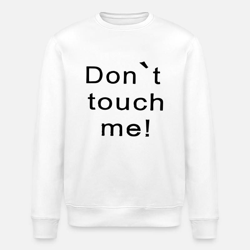 ne me touche pas - Sweat bio ROLLER Stanley/Stella Unisexe - blanc