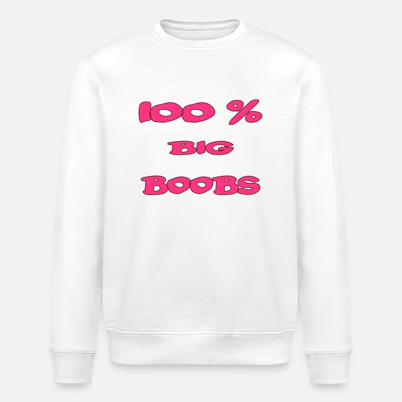 100 % big boobs - Sweat bio ROLLER Stanley/Stella Unisexe - blanc