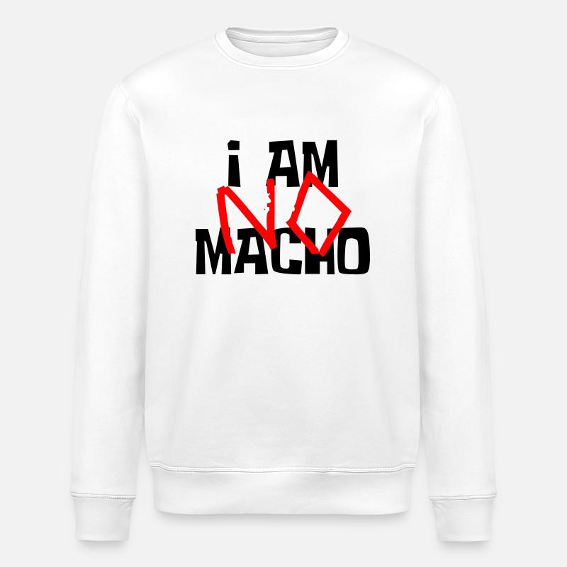 I am no macho - Sweat bio ROLLER Stanley/Stella Unisexe - blanc