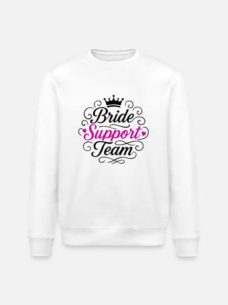 Bride Support Team - Stanley/Stella ROLLER Unisex Organic Sweatshirt - white