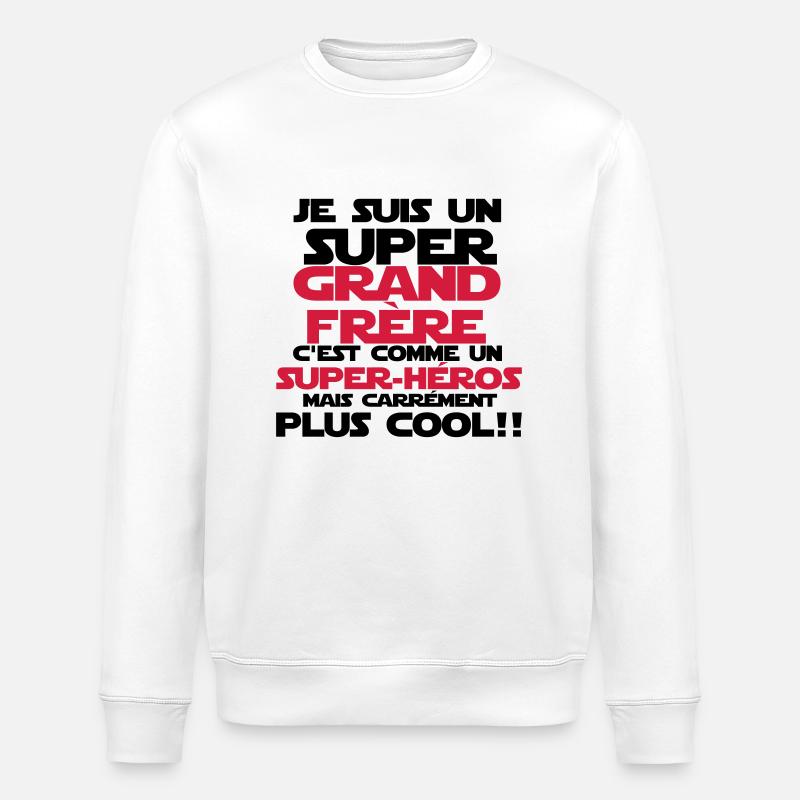 c'est comme un super-héros(grand frère)nouveau - Sweat bio ROLLER Stanley/Stella Unisexe - blanc