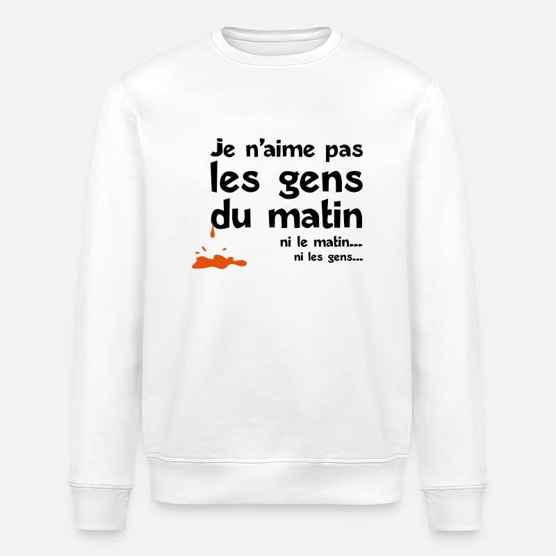 aime pas les gens matin - Sweat bio ROLLER Stanley/Stella Unisexe - blanc