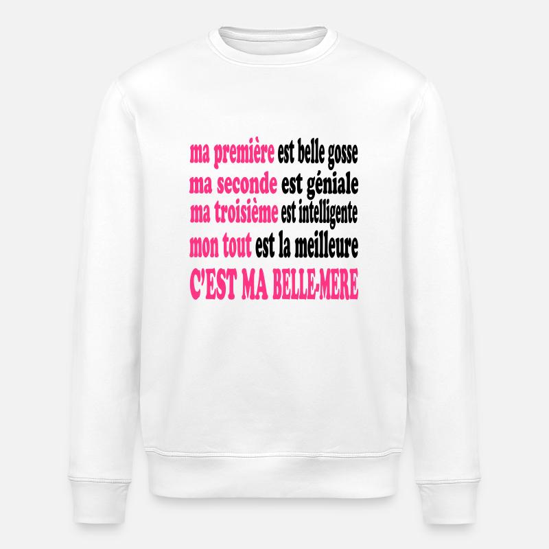 Ma belle-mère est belle - Stanley/Stella ROLLER Unisex Organic Sweatshirt - white