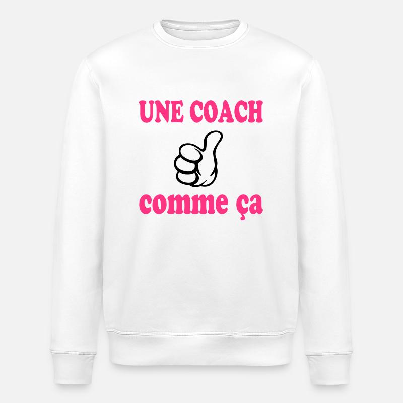 Une coach comme ça - Sweat bio ROLLER Stanley/Stella Unisexe - blanc