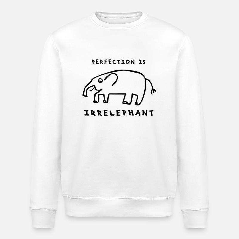 Perfection is irrelevant - choose your color - Stanley/Stella ROLLER Unisex Organic Sweatshirt - white