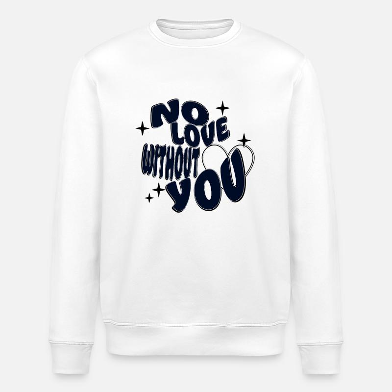 No love without you - Sweat bio ROLLER Stanley/Stella Unisexe - blanc