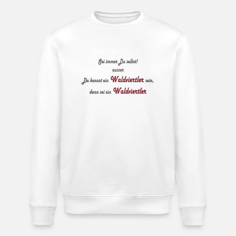 Sein ein Waldviertler - Stanley/Stella Unisex Bio-Sweatshirt ROLLER - Weiß