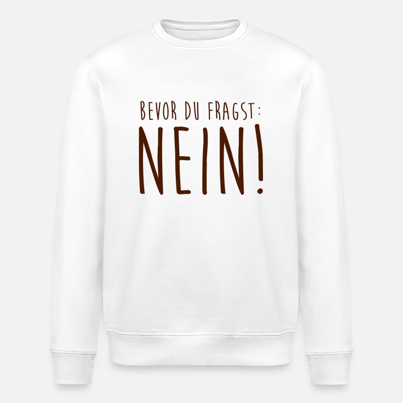 Avant de demander: non! - Sweat bio ROLLER Stanley/Stella Unisexe - blanc