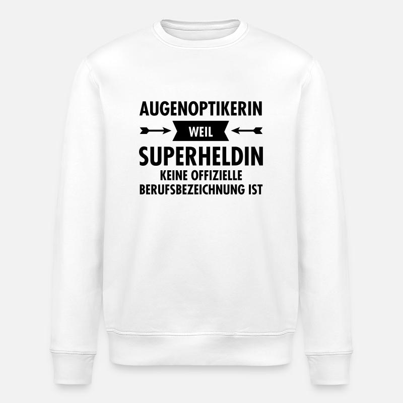 Augenoptikerin - Superheldin - Stanley/Stella Unisex Bio-Sweatshirt ROLLER - Weiß