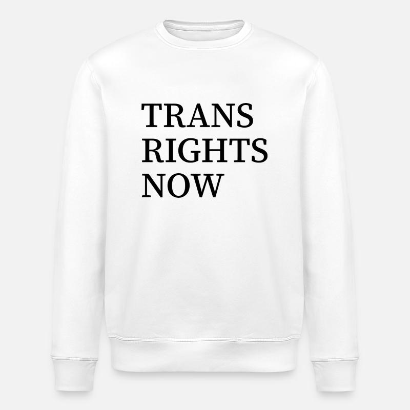 Trans Rights Now - Stanley/Stella ROLLER Unisex Organic Sweatshirt - white