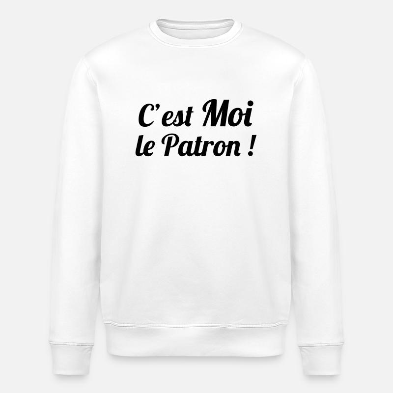 c'est MOI le Patron ! - Sweat bio ROLLER Stanley/Stella Unisexe - blanc