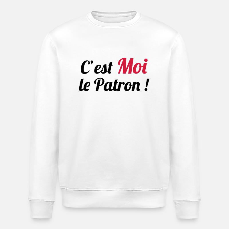 c'est MOI le Patron ! - Stanley/Stella ROLLER Unisex Organic Sweatshirt - white
