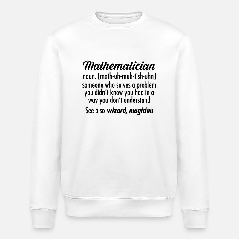 Mathematician - Definition - Sweat bio ROLLER Stanley/Stella Unisexe - blanc