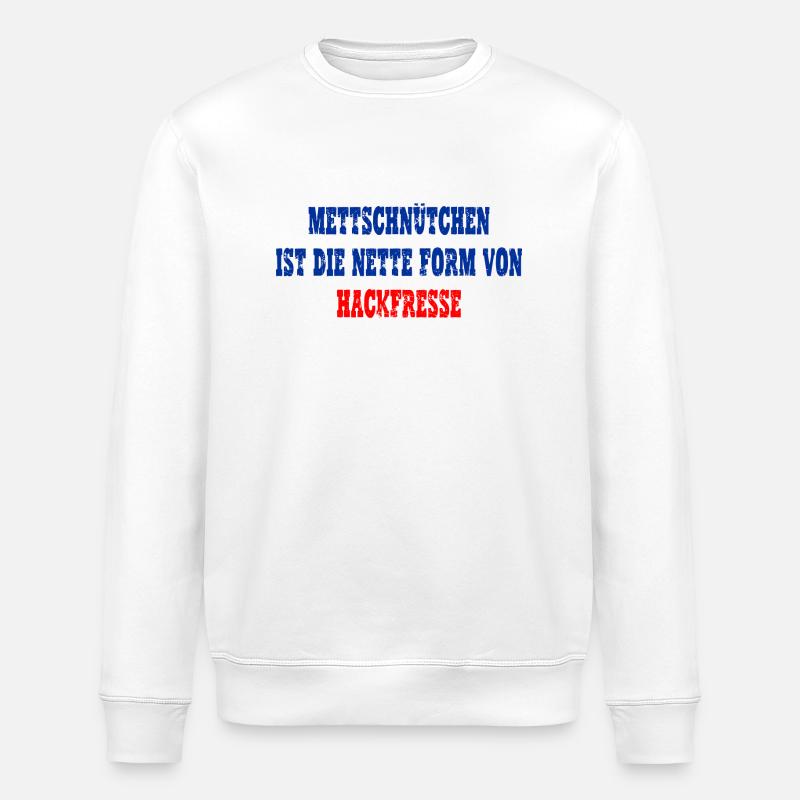 Mettschnütchen, Hackfresse - Stanley/Stella Unisex Bio-Sweatshirt ROLLER - Weiß