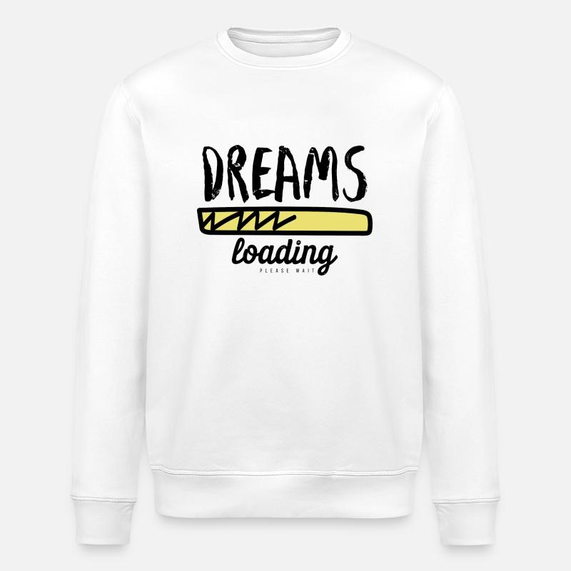 Dreams loading please wait - Stanley/Stella ROLLER Unisex Organic Sweatshirt - white
