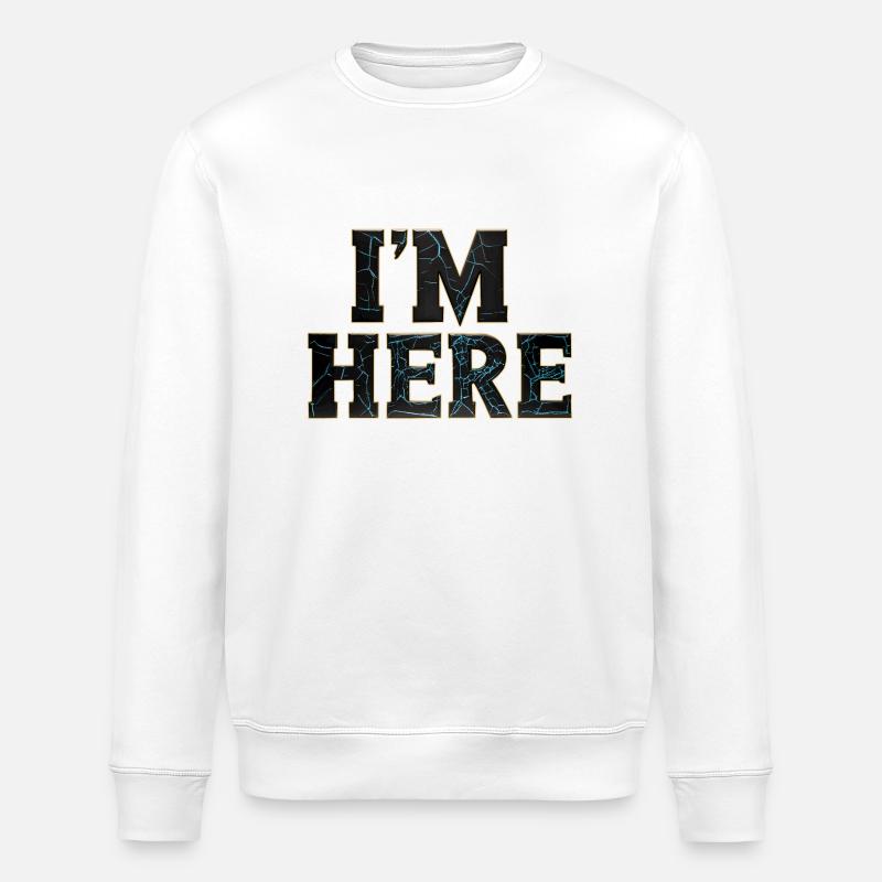 ich bin hier - Stanley/Stella Unisex Bio-Sweatshirt ROLLER - Weiß
