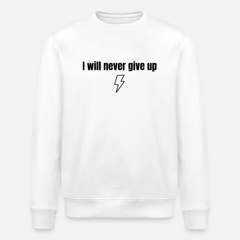 I will never give up - Stanley/Stella ROLLER Unisex Organic Sweatshirt - white