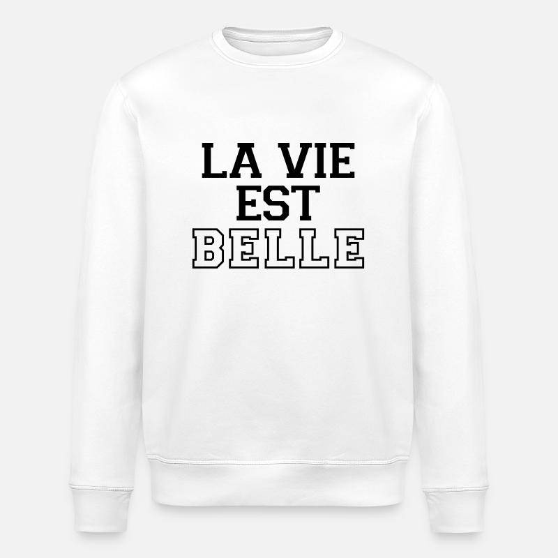 La Vie Est Belle - Sweat bio ROLLER Stanley/Stella Unisexe - blanc