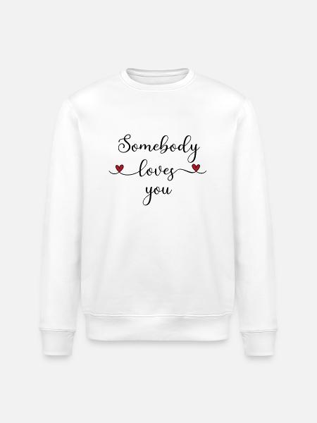 Jemand liebt Dich - Stanley/Stella Unisex Bio-Sweatshirt ROLLER - Weiß