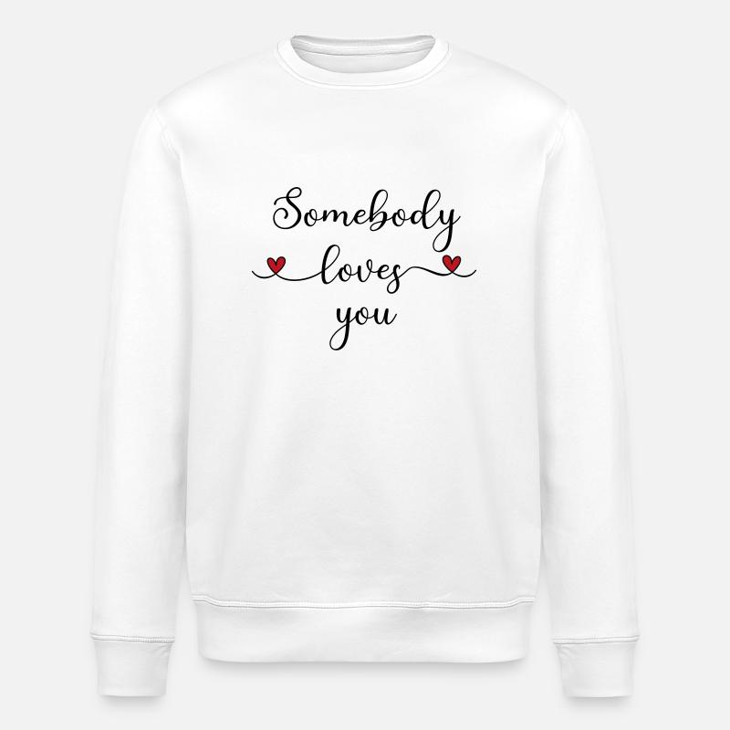 Quelqu’un vous aime - Sweat bio ROLLER Stanley/Stella Unisexe - blanc