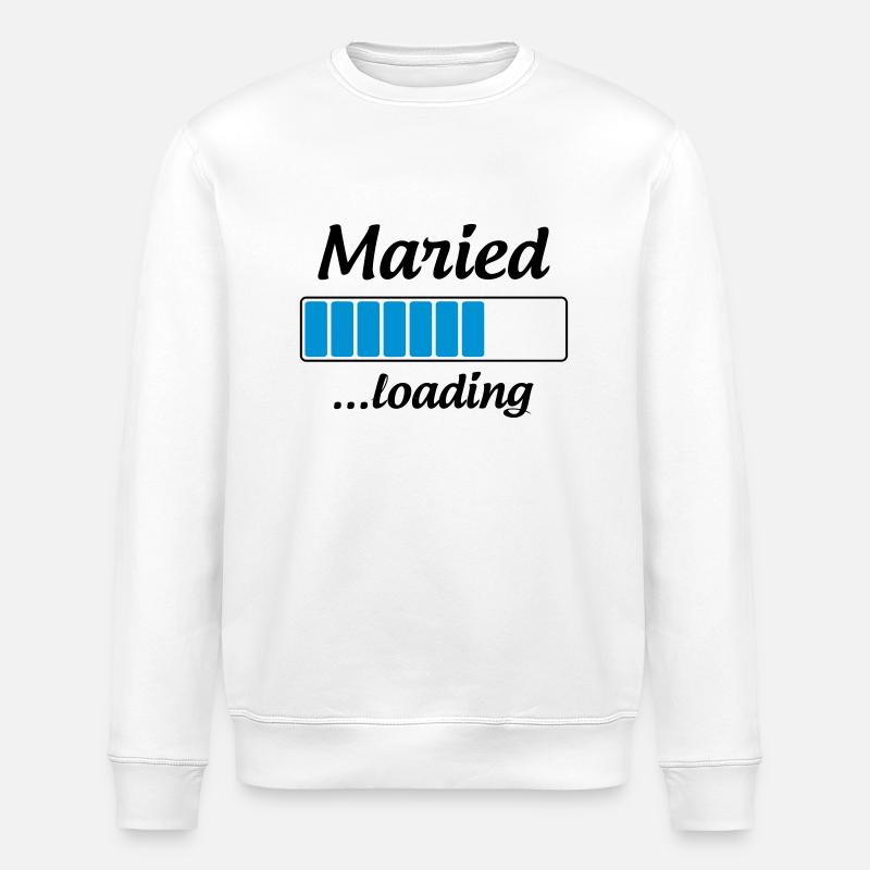 Maried ...loading - Wedding - Sweat bio ROLLER Stanley/Stella Unisexe - blanc