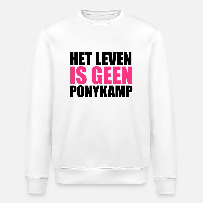 Het Leven is geen Ponykamp - Sweat bio ROLLER Stanley/Stella Unisexe - blanc