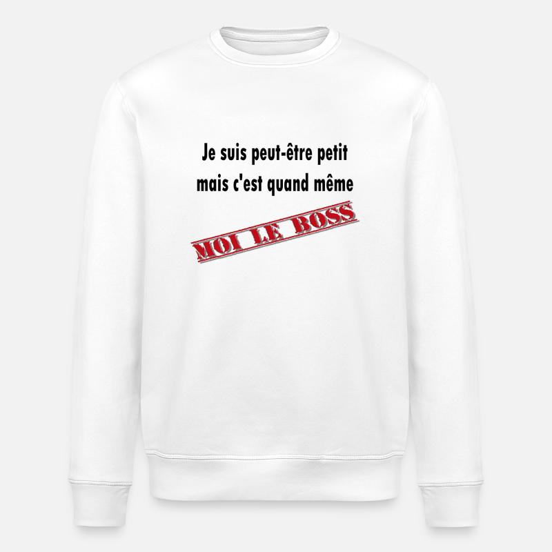 cest moi le boss - Sweat bio ROLLER Stanley/Stella Unisexe - blanc