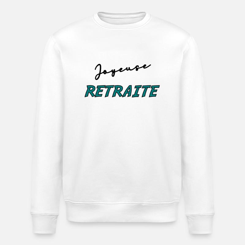 RETRAITE. BONNE RETRAITE. JOYEUSE RETRAITE - Sweat bio ROLLER Stanley/Stella Unisexe - blanc